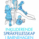 Inkluderende språkfellesskap i barnehagen